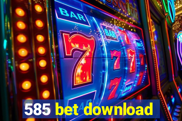 585 bet download